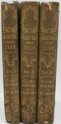 Item #297229 [HISTORY] SKETCHES FROM LIFE [3 VOLUMES] EMBELLISHED WITH A PORTRAIT, AFTER A...