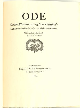 Item #297318 [SPECIAL PRESS] ODE ON THE PLEASURE ARISING FROM VICISSITUDE LEFT UNFINISHED BY MR....