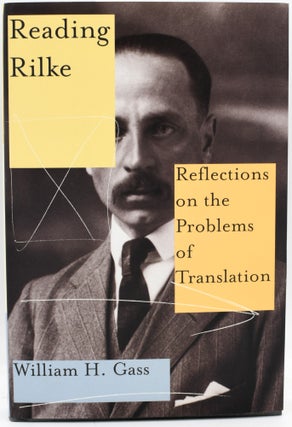 Item #297321 [SIGNED] [LITERATURE] READING RILKE. REFLECTIONS ON THE PROBLEMS OF TRANSLATION....