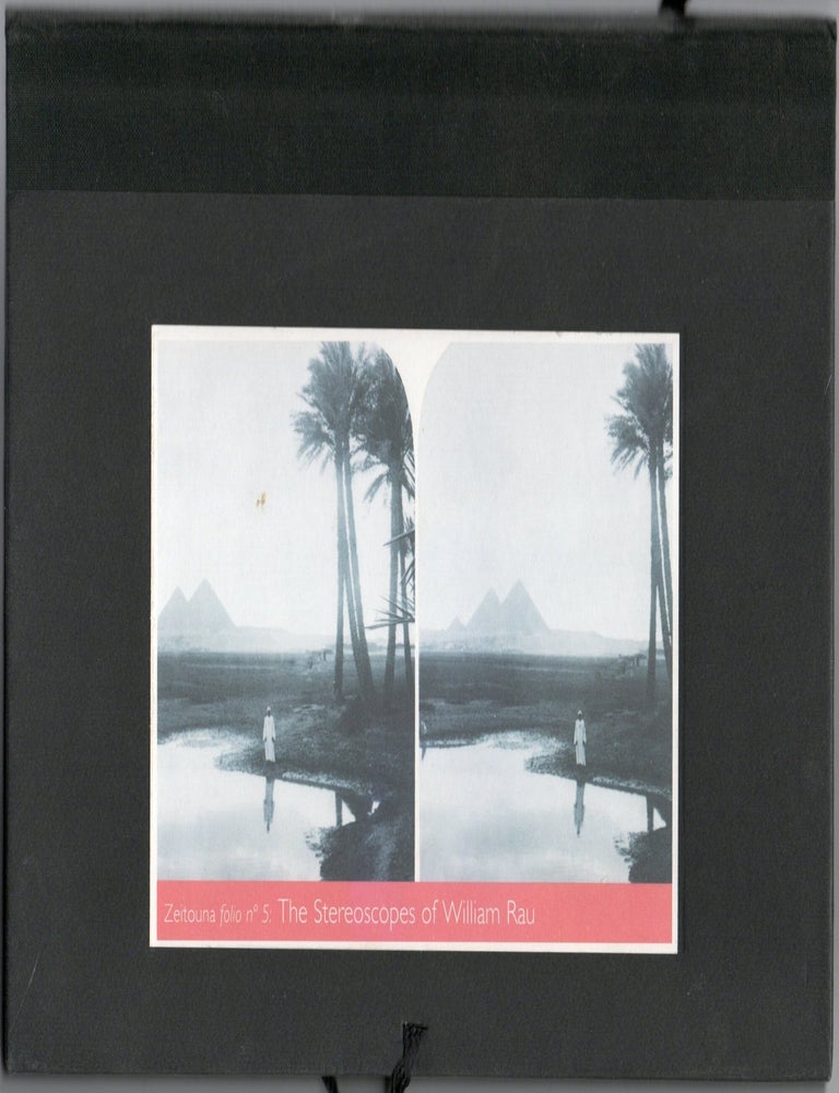 PHOTOGRAPHY TRAVEL THE STEREOSCOPES OF WILLIAM RAU | William Rau