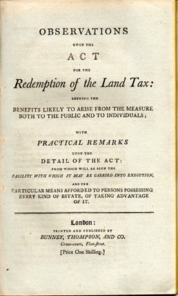 Item #297402 [PAMPHLET] OBSERVATIONS UPON THE ACT FOR THE REDEMPTION OF THE LAND TAX: SHEWING THE...