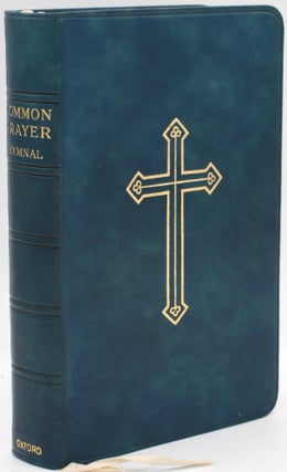 Item #297416 [RELIGION] THE OXFORD PRAYER BOOK AND HYMNAL. THE BOOK OF COMMON PRAYER AND...