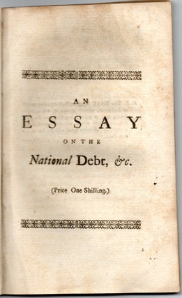 Item #297434 [SIGNED] [ECONOMICS] AN ESSAY ON THE NATIONAL DEBT, AND NATIONAL CAPITAL: OR, THE...