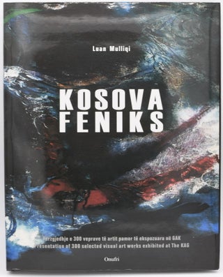 Item #297450 [ART] [ALBANIAN] KOSOVA FENIKS. Luan Mulliqi