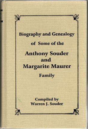 Item #297488 [GENEALOGY] [LOUDOUN COUNTY] BIOGRAPHY AND GENEALOGY OF SOME OF THE ANTHONY SOUDER...