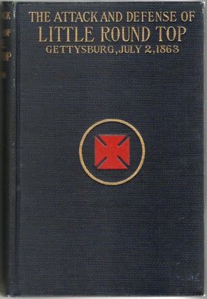 Item #297510 [NEALE IMPRINT] [CIVIL WAR] THE ATTACK AND DEFENSE OF LITTLE ROUND TOP, GETTYSBURG,...