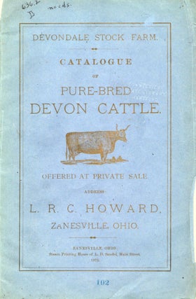 Item #297542 [AGRICULTURE] DEVONDALE STOCK FARM. CATALOGUE OF PURE-BRED DEVON CATTLE. OFFERED...