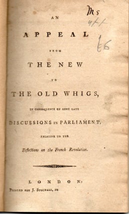 Item #297568 [ENGLISH] AN APPEAL FROM THE NEW TO THE OLD WHIGS, IN CONSEQUENCE OF SOME LATE...