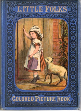 Item #297600 [CHILDREN] LITTLE FOLKS’ COLORED PICTURE BOOK