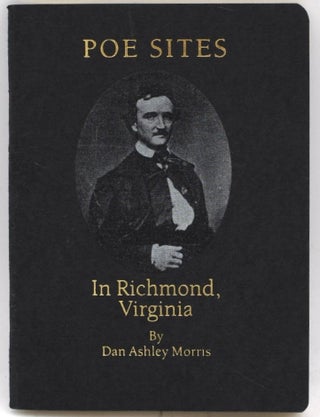 Item #297620 [RICHMOND] [POE] POE SITES IN RICHMOND, VIRGINIA. Dan Ashley Morris
