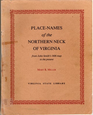 Item #297723 [VIRGINIA] PLACE-NAMES OF THE NORTHERN NECK OF VIRGINIA: FROM JOHN SMITH’S 1606...