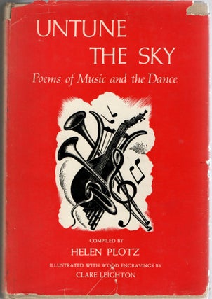 Item #297745 [SIGNED] [POETRY] UNTUNE THE SKY. POEMS OF MUSIC AND DANCE. Helen Plotz | Clare...