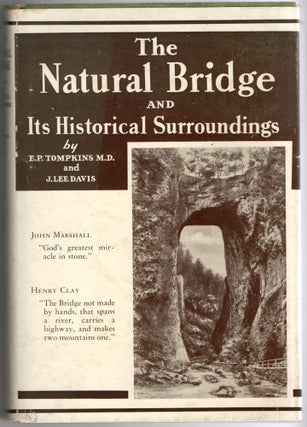 Item #297757 [SIGNED] [VIRGINIA] THE NATURAL BRIDGE AND ITS HISTORICAL SURROUNDINGS [WITH...