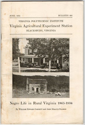 Item #297781 [VIRGINIA] NEGRO LIFE IN RURAL VIRGINIA 1865-1934. William E. Garnett, John Malcus...