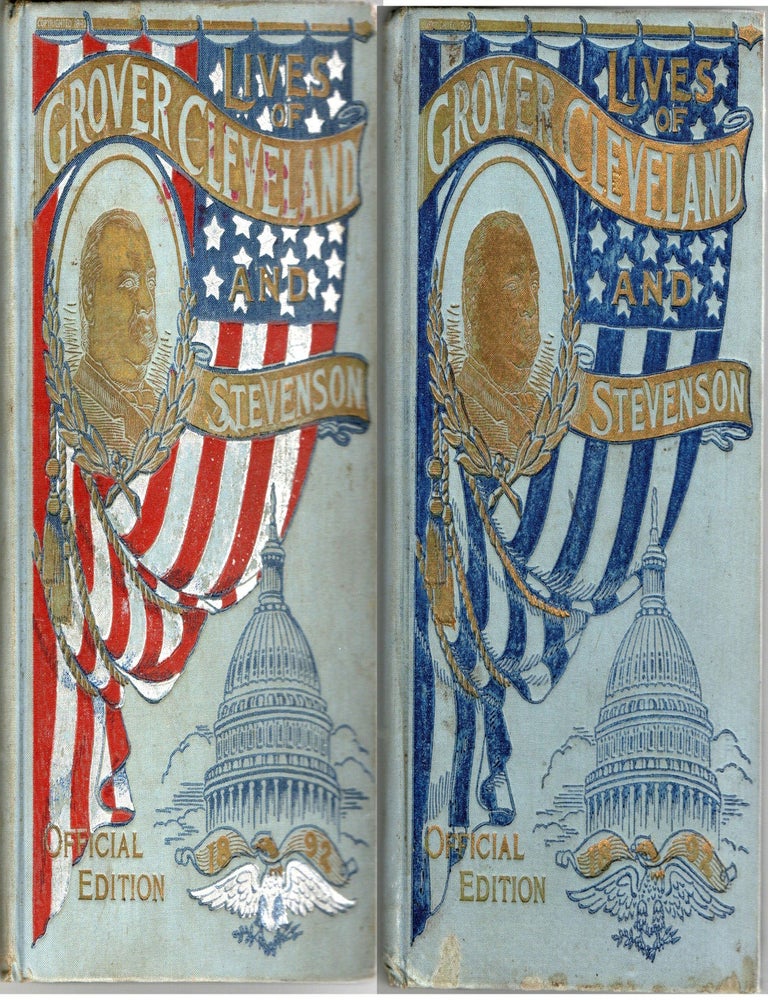 Item #298507 [[SALESMAN&rsquo;S SAMPLE] [2 VARIANT BINDINGS] LIFE OF HON. GROVER CLEVELAND, EX-PRESIDENT, U. S. A., A FULL ACCOUNT OF HIS ANCESTRY, BOYHOOD. EARLY STRUGGLES, RECENT POLITICAL TRIUMPHS, MARRIAGE AND HOME LIFE, WITH A SKETCH OF THE LIFE AND PUBLIC SERVICES OF HON. ADLAI E. STEVENSON. Hon. Roger Q. Mills, Hon. James G. Blaine.