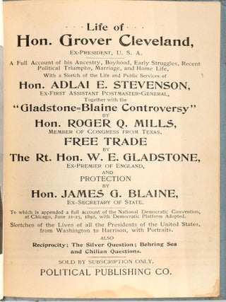 [[SALESMAN&rsquo;S SAMPLE] [2 VARIANT BINDINGS] LIFE OF HON. GROVER CLEVELAND, EX-PRESIDENT, U. S. A., A FULL ACCOUNT OF HIS ANCESTRY, BOYHOOD. EARLY STRUGGLES, RECENT POLITICAL TRIUMPHS, MARRIAGE AND HOME LIFE, WITH A SKETCH OF THE LIFE AND PUBLIC SERVICES OF HON. ADLAI E. STEVENSON ...
