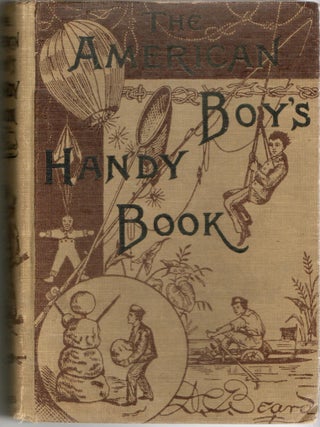 Item #298531 [CHILDREN] WHAT TO DO AND HOW TO DO IT: THE AMERICAN BOYS [BOY&rsquo;S] HANDY BOOK....