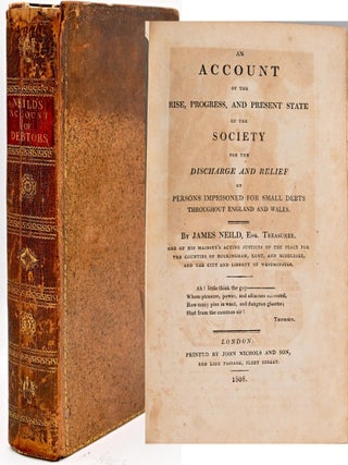 Item #298748 [SIGNED] [LAW] [POVERTY] AN ACCOUNT OF THE RISE, PROGRESS, AND PRESENT STATE OF THE...