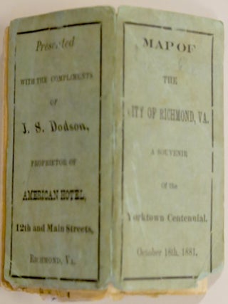 [VIRGINIA] [MINIATURE] [FOLDING MAP] MAP OF THE CITY OF RICHMOND, VA. A SOUVENIR OF THE YORKTOWN CENTENNIAL, OCTOBER 18th, 1881
