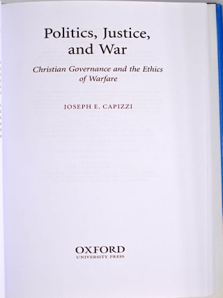 [PHILOSOPHY] POLITICS, JUSTICE AND WAR. CHRISTIAN GOVERNANCE AND THE ETHICS OF WARFARE