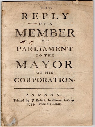 Item #299057 [HISTORY] THE REPLY OF A MEMBER OF PARLIAMENT TO THE MAYOR OF HIS CORPORATION