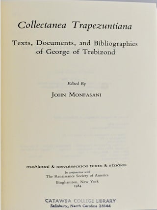 [BOOKS ON BOOKS] COLLECTANEA TRAPEZUNTIANA TEXTS, DOCUMENTS, AND BIBLIOGRAPHIES OF GEORGE OF TREBIZOND (LATIN EDITION)