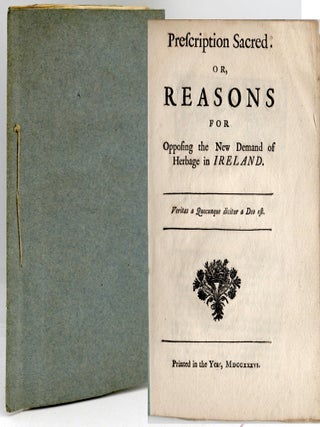 Item #299491 [HISTORY] [PROPERTY RIGHTS] PRESCRIPTION SACRED. OR, REASONS FOR OPPOSING THE NEW...