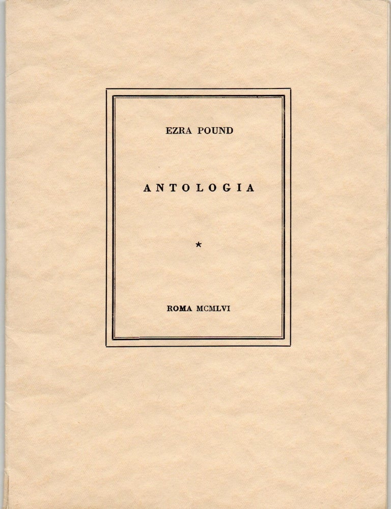 Item #299494 [LITERATURE] [POETRY] ANTOLOGIA. Ezra Pound.