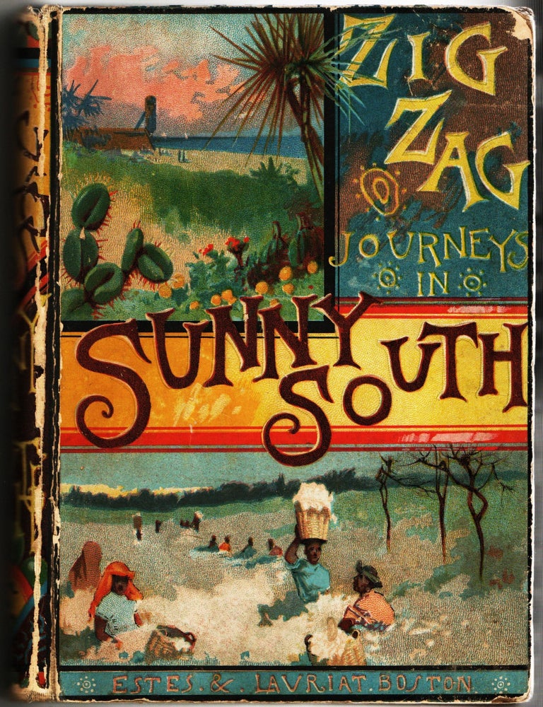 Item #299808 [CHILDREN] ZIGZAG JOURNEYS IN THE SUNNY SOUTH;. Hezekiah Butterworth.