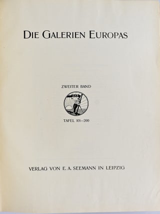 DIE GALERIEN EUROPAS. ERSTER BAND. TAFEL 1-100 AND ZWWEITER BAN TAFEL 101-200 (2 VOLUME)