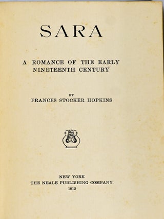 [NEALE IMPRINT] [LITERATURE] SARA: A ROMANCE OF THE EARLY NINETEENTH CENTURY