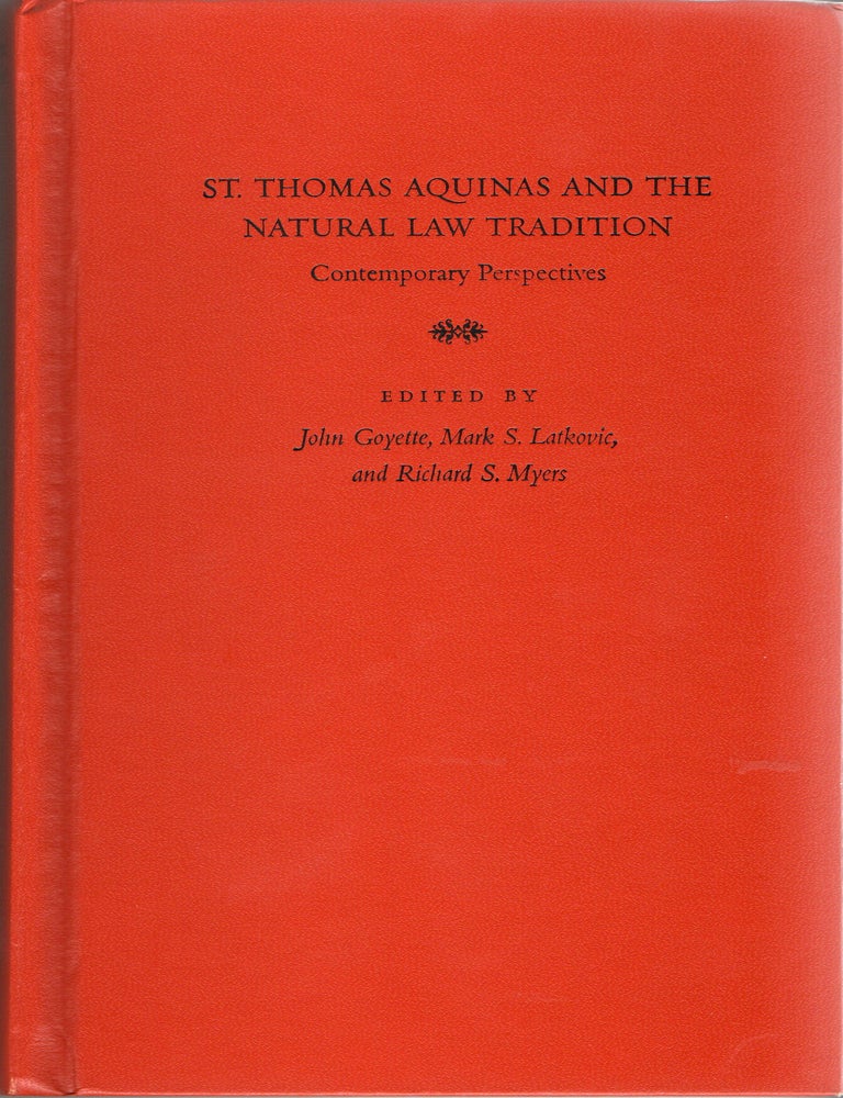 Item #300388 [RELIGION] ST. THOMAS AQUINAS AND THE NATURAL LAW TRADITION CONTEMPORARY PERSPECTIVES. John Goyette | Mark S. Latkovic.