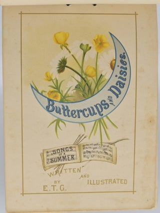 BUTTERCUPS AND DAISIES. SONGS OF A SUMMER.