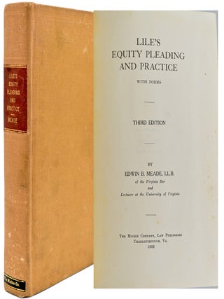 Item #300496 [LAW] LILE&rsquo;S EQUITY PLEADING AND PRACTICE. Edwin B. Meade