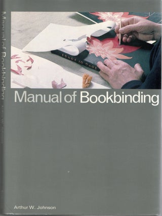 Item #300588 [ART] MANUAL BOOKBINDING. Arthur W. Johnson