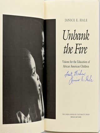 [SIGNED] [AFRICAN AMERICANA] UNBANK THE FIRE VISIONS FOR THE EDUCATION OF AFRICAN AMERICAN CHILDREN