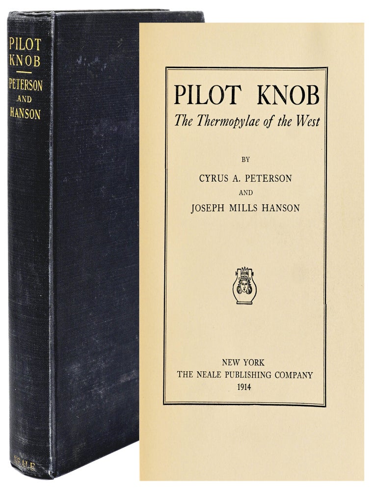Item #300615 [NEALE IMPRINT] [CIVIL WAR] PILOT KNOB. Cyrus Asbury Peterson, Joseph Mills Hanson.