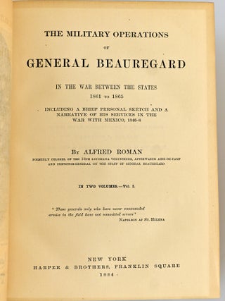 [CIVIL WAR] THE MILITARY OPERATIONS OF GENERAL BEAUREGARD IN THE WAR BETWEEN THE STATES [2 VOLUMES]