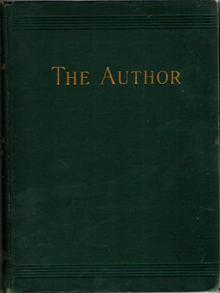 Item #300644 [BOOKS ON BOOKS] THE AUTHOR: A MONTHLY MAGAZINE FOR LITERARY WORKERS. VOLUME I...