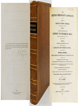 Item #300658 [ACCOUNTING] THE BRITISH MERCHANT&rsquo;S ASSISTANT; CONTAINING PART I TABLES OF SIMPLE...