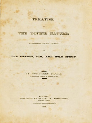 TREATISE ON THE DIVINE NATURE EXHIBITING THE DISTINCTION OF THE FATHER, SON, AND HOLY SPIRIT
