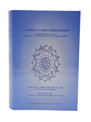 Item #300675 [NEW AGE] A COURSE IN COSMIC CONSCIOUSNESS. TRANSFORMATIONAL STUDY OF UNIVERSAL...