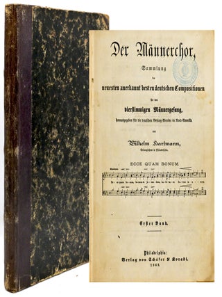 GERMAN MUSIC] DER MANNERCHOR, SAMMLUNG DER NEUESTEN ANNERKANNT BESTEN DEUTSCHEN COMPOSITIONEN FUR...