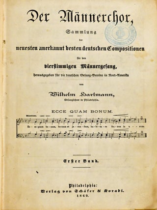 [GERMAN MUSIC] DER MANNERCHOR, SAMMLUNG DER NEUESTEN ANNERKANNT BESTEN DEUTSCHEN COMPOSITIONEN FUR DEN VIERSTEMMIGEN MANNERGESANG.. ERSTER BAND.