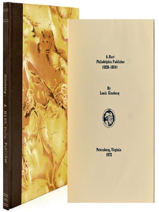 Item #300741 [BOOKS ON BOOKS] A. HART. PHILADELPHIA PUBLISHER (1829-1854). Louis Ginsberg